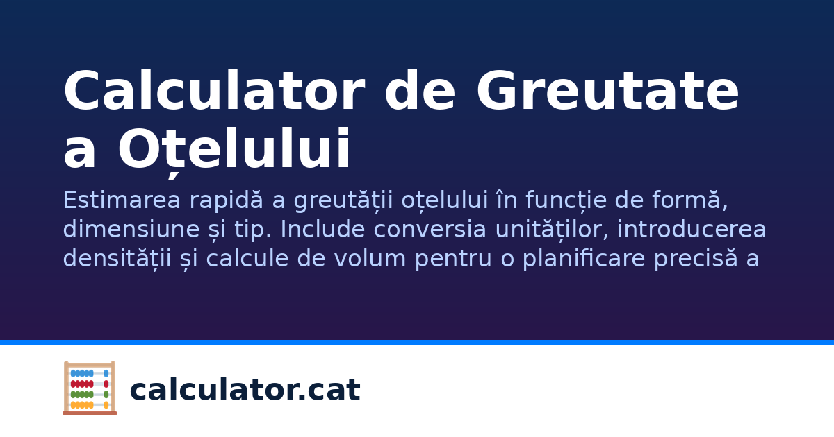 Calculator de Greutate a Oțelului | calculator.cat